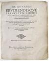 HERESBACH, CONRAD. De educandis erudiendisque principum liberis. 1570 + HERVET, GENTIAN. Oratio ad Concilium [Tridentinum]. 1556